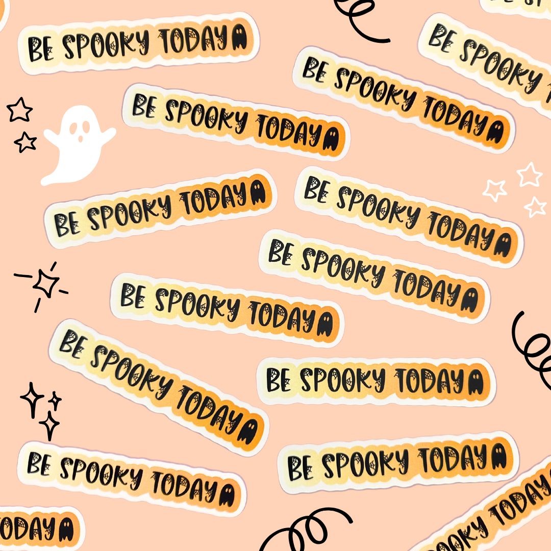 *CLOSEOUT* Be Spooky Today | White Matte Die Cut Vinyl Sticker