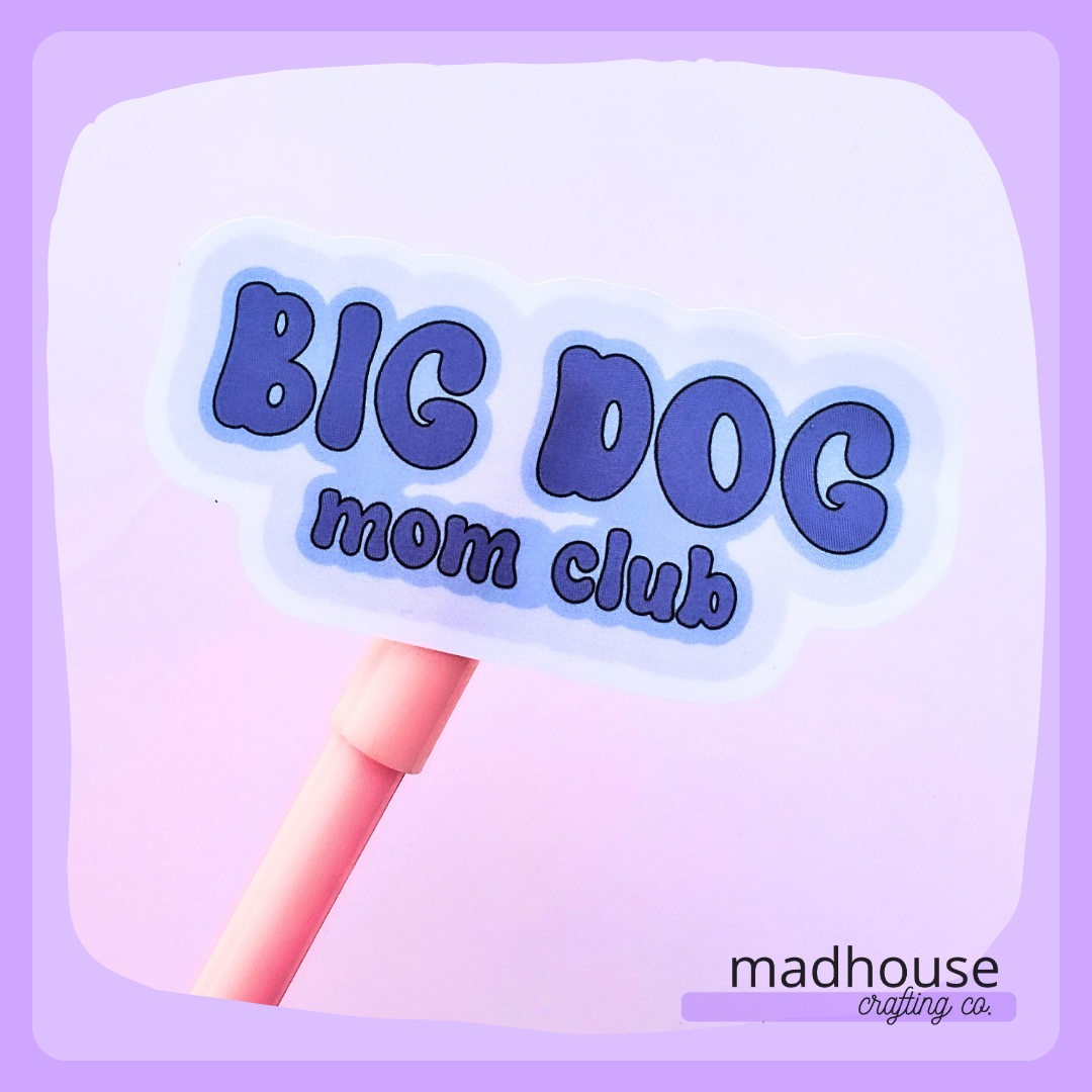 *CLOSEOUT* Big Dog Mom Club - Die Cut Sticker (Purple & Blue), the Stanley & Bucky Donut Collection
