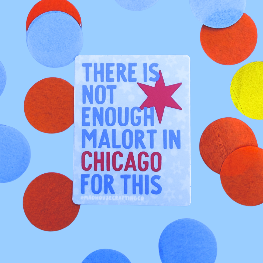 A sticker for your favorite Chicagoan  - Waterproof Matte Vinyl Sticker
