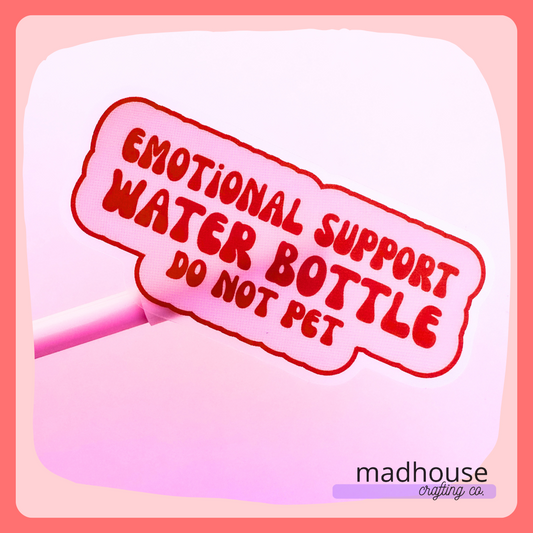 Emotional Support Water Bottle - Die Cut Sticker, Clear Matte Vinyl
