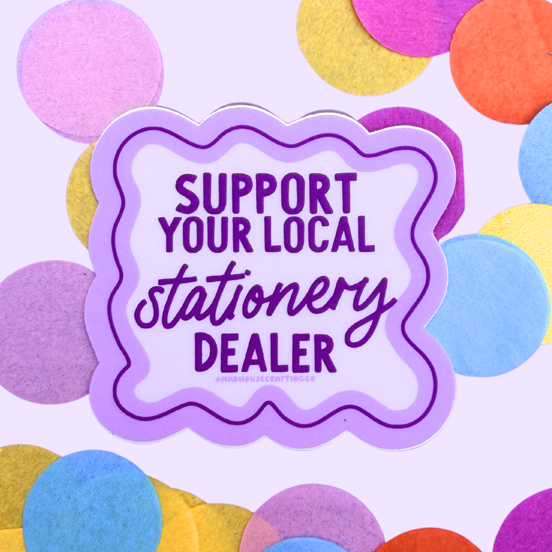 Support Your Local Stationery Supplier -  Matte Waterproof Vinyl Sticker