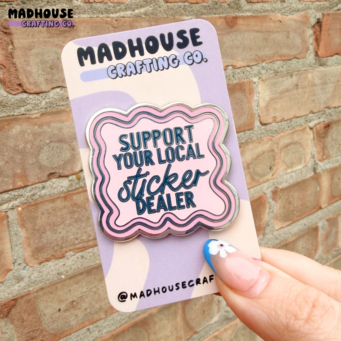 Support Your Local Sticker Dealer  - Hard Enamel Silver Pin