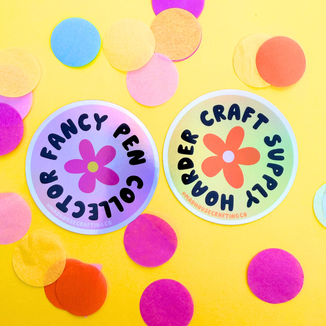 Craft Supply Hoarder and Fancy Pen Collector - Holographic Vinyl Sticker