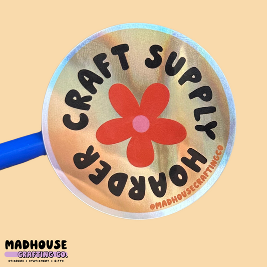 Craft Supply Hoarder - White Glossy, Holographic Vinyl Sticker