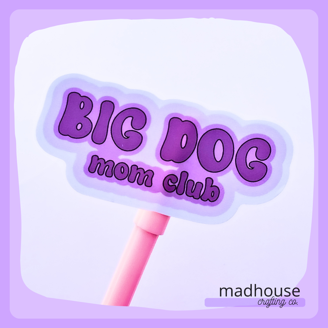 Big Dog Mom Club - Die Cut Sticker (Purple & Blue), the Stanley & Bucky Donut Collection