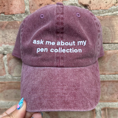 Ask Me About My Pen Collection - Embroidered Minimalist Washed Burgundy Dad Hat
