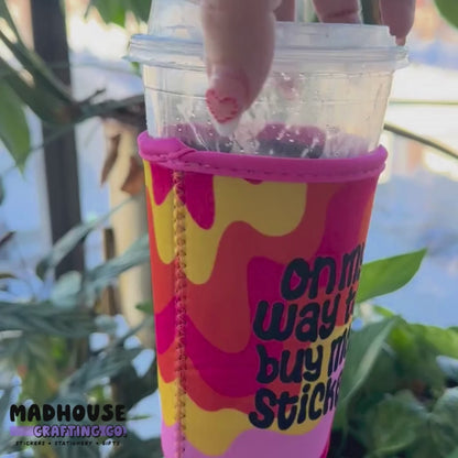 On My Way To Buy More Stickers Cup Sleeve - Iced Coffee Sleeve - 18-22 oz cups